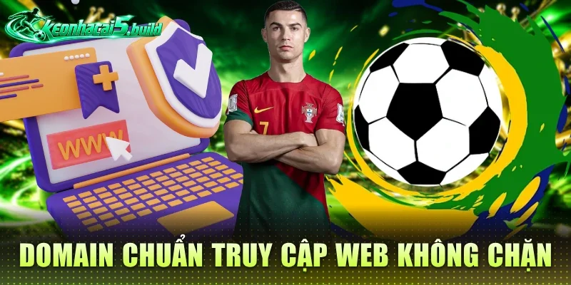 Domain chuẩn truy cập web an toàn không chặn