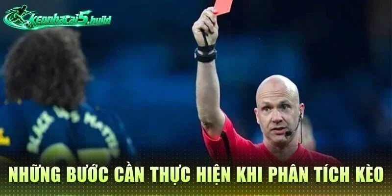 Những bước cần thực hiện khi phân tích kèo